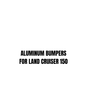 ALUMINUM BUMPERS FOR LAND CRUISER 150