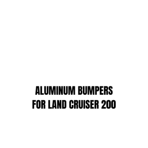 ALUMINUM BUMPERS FOR LAND CRUISER 200