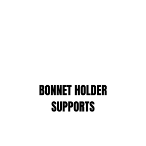 BONNET HOLDER SUPPORTS