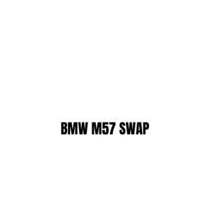 Bmw M57 swap