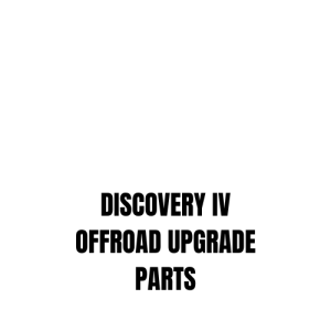 DISCOVERY IV OFFROAD UPGRADE PARTS