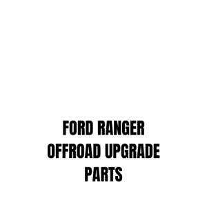 FORD RANGER OFFROAD UPGRADE PARTS