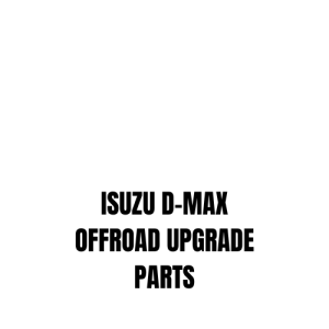 ISUZU D-MAX OFFROAD UPGRADE PARTS