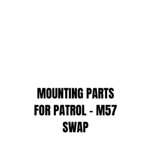 MOUNTING PARTS FOR PATROL - M57 SWAP