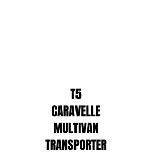 T5 / CARAVELLE / MULTIVAN / TRANSPORTER