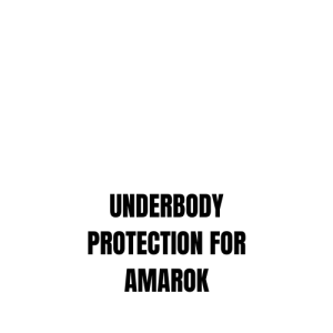 UNDERBODY PROTECTION FOR AMAROK