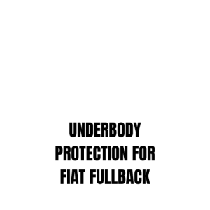 UNDERBODY PROTECTION FOR FIAT FULLBACK